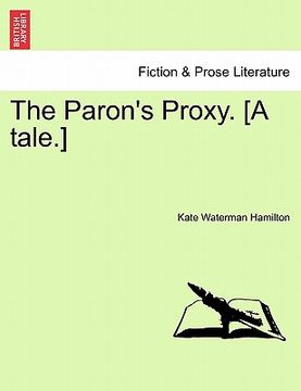 portada the paron's proxy. [a tale.] (en Inglés)