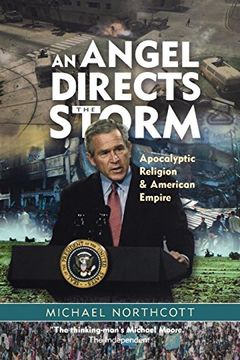 portada An Angel Directs the Storm: Apocalyptic Religion and American Empire (en Inglés)