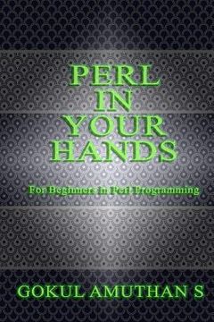 portada Perl in Your Hands: For Beginners in Perl Programming (en Inglés)