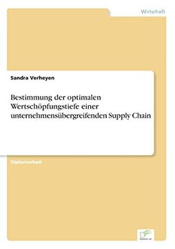 portada Bestimmung der optimalen Wertsch?pfungstiefe einer unternehmens?bergreifenden Supply Chain (German Edition)