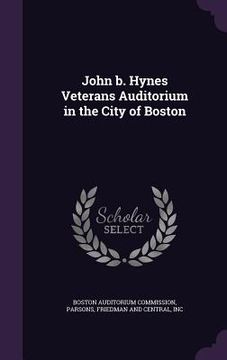 portada John b. Hynes Veterans Auditorium in the City of Boston (en Inglés)