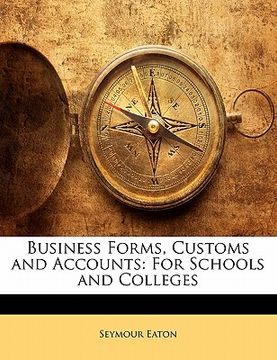 portada business forms, customs and accounts: for schools and colleges (in English)