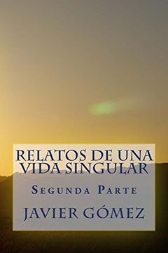 portada Relatos de una Vida Singular: Segunda Parte (in Spanish)