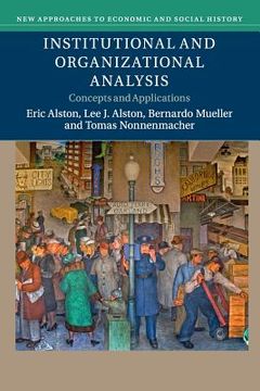 portada Institutional and Organizational Analysis: Concepts and Applications (New Approaches to Economic and Social History) (en Inglés)