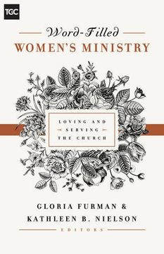 portada Word-Filled Women's Ministry: Loving and Serving the Church (The Gospel Coalition) (en Inglés)