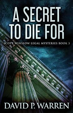 portada A Secret to die for (3) (Scott Winslow Legal Mysteries) (en Inglés)