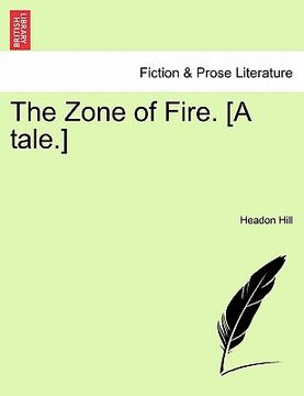 portada the zone of fire. [a tale.] (en Inglés)