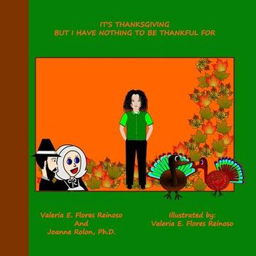 portada It's Thanksgiving but I Have Nothing to Be Thankful For (en Inglés)