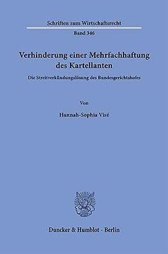 portada Verhinderung Einer Mehrfachhaftung Des Kartellanten: Die Streitverkundungslosung Des Bundesgerichtshofes