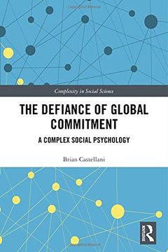 portada The Defiance of Global Commitment: A Complex Social Psychology (Complexity in Social Science) 