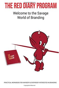 portada The Red Diary Program - The Savage World of Branding: Practical Workbook for Anybody & Everybody interested in Branding