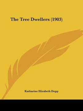 portada the tree dwellers (1903) (en Inglés)