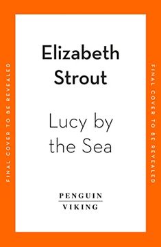 portada Lucy by the Sea: Elizabeth Strout (en Inglés)