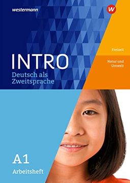 portada Intro Deutsch als Zweitsprache: Arbeitsheft a1: Freizeit/Natur und Umwelt (en Alemán)
