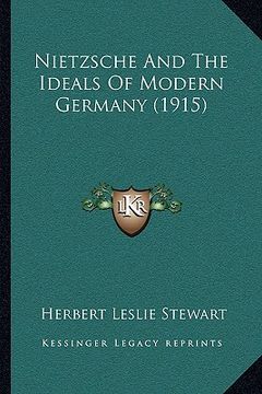 portada nietzsche and the ideals of modern germany (1915) (en Inglés)