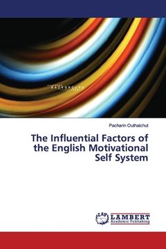 portada The Influential Factors of the English Motivational Self System (en Inglés)