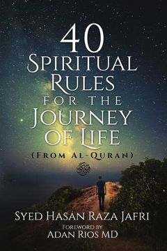portada 40 Spiritual Rules for the Journey of Life: From Al-Quran (en Inglés)