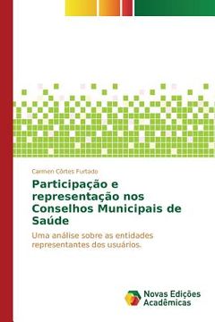 portada Participação e representação nos Conselhos Municipais de Saúde (en Portugués)