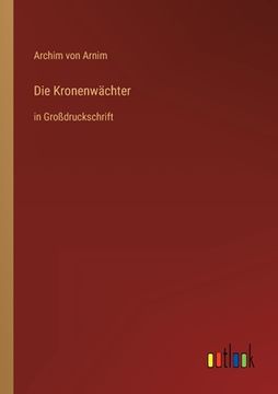 portada Die Kronenwächter: in Großdruckschrift (en Alemán)
