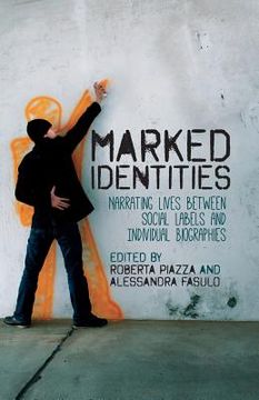 portada Marked Identities: Narrating Lives Between Social Labels and Individual Biographies (en Inglés)