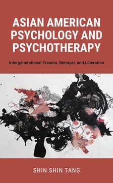portada Asian American Psychology and Psychotherapy: Intergenerational Trauma, Betrayal, and Liberation (in English)