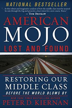 portada American Mojo: Lost and Found: Restoring our Middle Class Before the World Blows by 