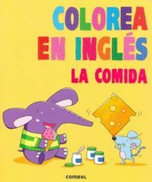 portada Colorea En Inglés: La Comida (in Spanish)
