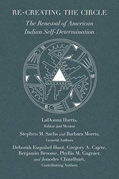 portada Re-Creating the Circle: The Renewal of American Indian Self-Determination (in English)