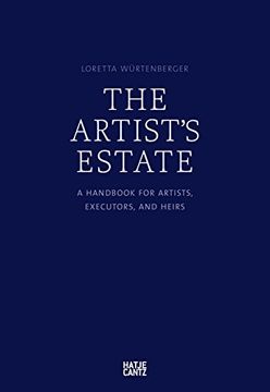 portada The Artist Estate: A Handbook for Artists, Executors, and Heirs (en Inglés)