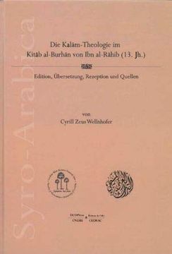 portada Die Kalām-Theologie im Kitāb Al-Burhān von ibn Al-Rāhib (13. Jh. ): Edition, Übersetzung, Rezeption und Quelle (Oriens Academisc)