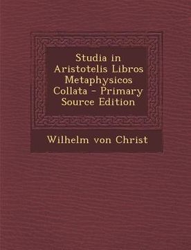 portada Studia in Aristotelis Libros Metaphysicos Collata (en Latin)