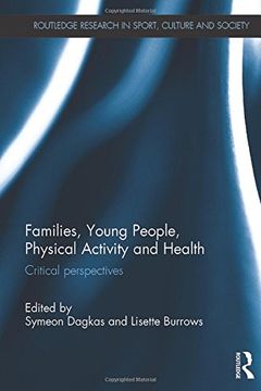 portada Families, Young People, Physical Activity and Health: Critical Perspectives (Routledge Research in Sport, Culture and Society)