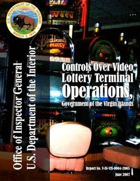portada Controls Over Video Lottery Terminal Operations, Government of the Virgin Islands (in English)