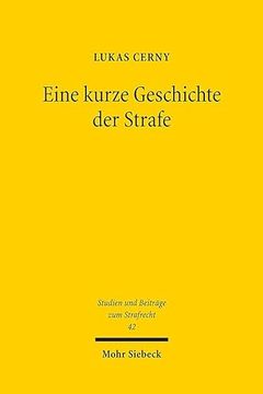 portada Eine Kurze Geschichte Der Strafe: Ein Historisch-Kritischer Beitrag Zur Straftheorie (in German)