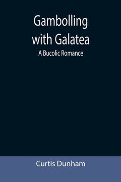 portada Gambolling with Galatea: a Bucolic Romance (in English)