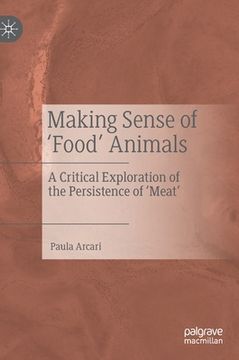 portada Making Sense of 'Food' Animals: A Critical Exploration of the Persistence of 'Meat' (en Inglés)