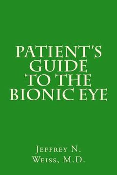portada Patient's Guide to the Bionic Eye: Patient's Guide to the Bionic Eye (in English)