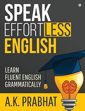 portada Speak Effortless English: Learn Fluent English Grammatically (en Inglés)