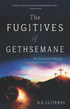 portada The Fugitives of Gethsemane: The Three Days Following the Crucifixion of Jesus (in English)