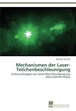 portada Mechanismen Der Laser-Teilchenbeschleunigung