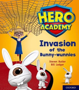 portada Hero Academy: Oxford Level 6, Orange Book Band: Invasion of the Bunny-Wunnies 