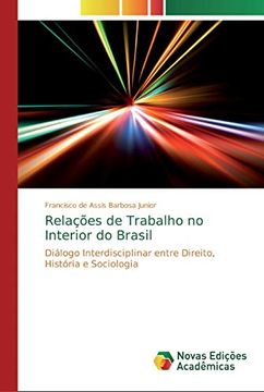 portada Relações de Trabalho no Interior do Brasil: Diálogo Interdisciplinar Entre Direito, História e Sociologia
