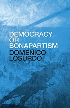 portada Democracy or Bonapartism: Two Centuries of war on Democracy (en Inglés)