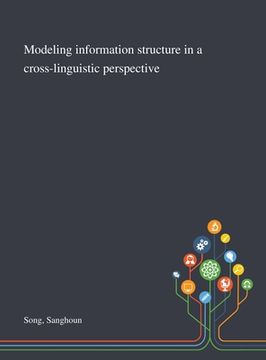 portada Modeling Information Structure in a Cross-linguistic Perspective (en Inglés)