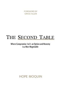 portada The Second Table: Where Compromise Isn't an Option and Honesty is a Non-Negotiable (in English)