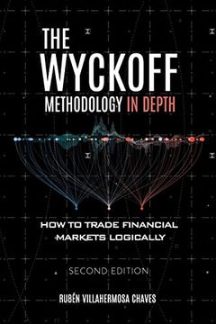 portada The Wyckoff Methodology in Depth: How to Trade Financial Markets Logically (en Inglés)