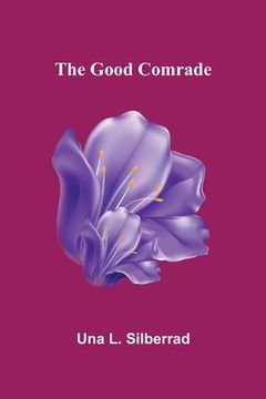 portada The Good Comrade (in English)