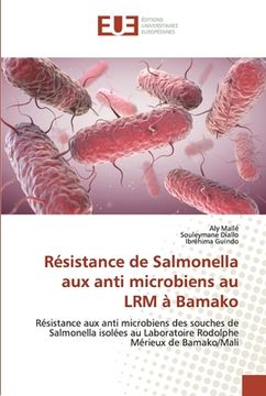 portada Résistance de Salmonella aux anti microbiens au LRM à Bamako (en Francés)