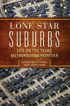 portada Lone Star Suburbs: Life on the Texas Metropolitan Frontier (en Inglés)