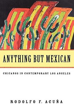 portada Anything but Mexican: Chicanos in Contemporary los Angeles (Haymarket Series) (en Inglés)